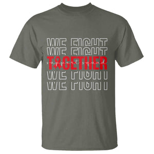 We Fight Together Support Squad HIV Awareness Gift T Shirt TS12 Military Green Print Your Wear