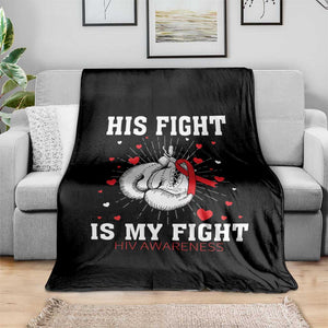 His Fight Is My Fight HIV Warrior Throw Blanket Red Ribbon Boxing Gift TS12 Print Your Wear