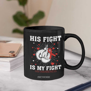 His Fight Is My Fight HIV Warrior Coffee Mug Red Ribbon Boxing Gift TS12 Print Your Wear