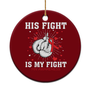His Fight Is My Fight HIV Warrior Ceramic Ornament Red Ribbon Boxing Gift TS12 1pc Red Print Your Wear