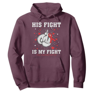 His Fight Is My Fight HIV Warrior Hoodie Red Ribbon Boxing Gift TS12 Maroon Print Your Wear
