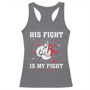 His Fight Is My Fight HIV Warrior Racerback Tank Top Red Ribbon Boxing Gift - Print Your Wear