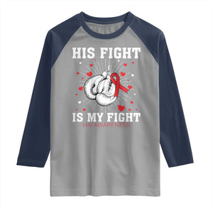 His Fight Is My Fight HIV Warrior Raglan Shirt Red Ribbon Boxing Gift TS12 Sport Gray Navy Print Your Wear