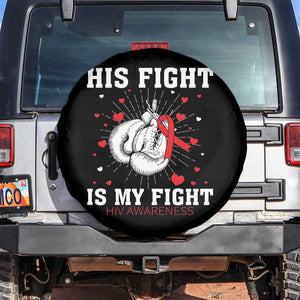 His Fight Is My Fight HIV Warrior Spare Tire Cover Red Ribbon Boxing Gift TS12 No hole Black Print Your Wear