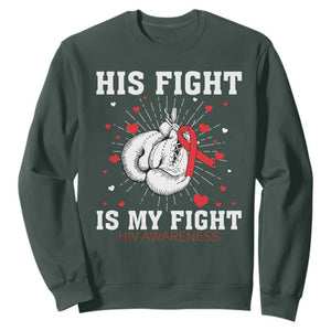 His Fight Is My Fight HIV Warrior Sweatshirt Red Ribbon Boxing Gift TS12 Dark Forest Green Print Your Wear