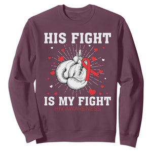 His Fight Is My Fight HIV Warrior Sweatshirt Red Ribbon Boxing Gift TS12 Maroon Print Your Wear