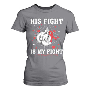 His Fight Is My Fight HIV Warrior T Shirt For Women Red Ribbon Boxing Gift TS12 Charcoal Print Your Wear
