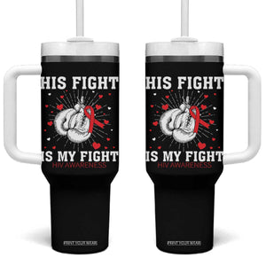 His Fight Is My Fight HIV Warrior Tumbler With Handle Red Ribbon Boxing Gift TS12 One Size: 40 oz Black Print Your Wear