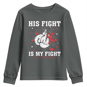 His Fight Is My Fight HIV Warrior Youth Sweatshirt Red Ribbon Boxing Gift TS12 Dark Heather Print Your Wear