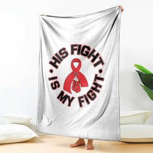 HIV Warrior His Fight Is My Fight Throw Blanket Red Ribbon Boxing Gift TS12 Print Your Wear