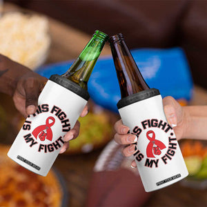 HIV Warrior His Fight Is My Fight 4 in 1 Can Cooler Tumbler Red Ribbon Boxing Gift TS12 Print Your Wear