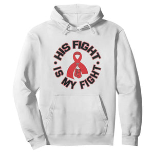 HIV Warrior His Fight Is My Fight Hoodie Red Ribbon Boxing Gift TS12 White Print Your Wear