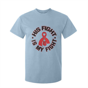 HIV Warrior His Fight Is My Fight T Shirt For Kid Red Ribbon Boxing Gift TS12 Light Blue Print Your Wear