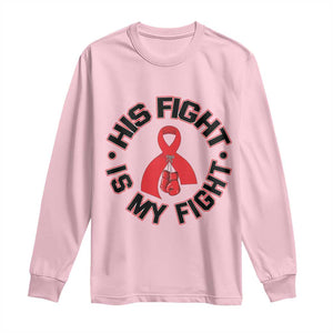 HIV Warrior His Fight Is My Fight Long Sleeve Shirt Red Ribbon Boxing Gift TS12 Light Pink Print Your Wear