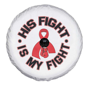 HIV Warrior His Fight Is My Fight Spare Tire Cover Red Ribbon Boxing Gift TS12 Print Your Wear