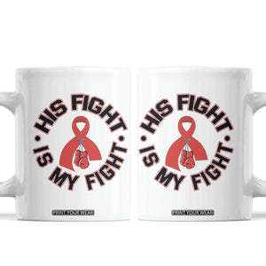 HIV Warrior His Fight Is My Fight Coffee Mug Red Ribbon Boxing Gift TS12 White Print Your Wear