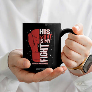 His Fight Is My Fight Coffee Mug Red Ribbon HIV Awareness Boxing Gift TS12 Print Your Wear