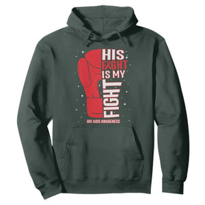 His Fight Is My Fight Hoodie Red Ribbon HIV Awareness Boxing Gift TS12 Dark Forest Green Print Your Wear