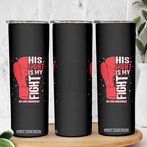 His Fight Is My Fight Skinny Tumbler Red Ribbon HIV Awareness Boxing Gift TS12 Print Your Wear
