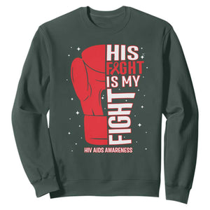 His Fight Is My Fight Sweatshirt Red Ribbon HIV Awareness Boxing Gift TS12 Dark Forest Green Print Your Wear