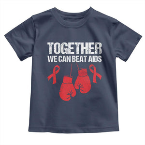 Together We Can Beat AIDS Toddler T Shirt Boxing HIV Awareness Gift TS12 Navy Print Your Wear