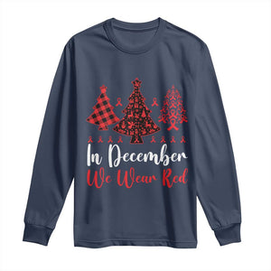 In December We Wear Red Long Sleeve Shirt HIV Awareness Christmas Ribbon Tree Gift TS12 Navy Print Your Wear