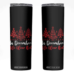 In December We Wear Red Skinny Tumbler HIV Awareness Christmas Ribbon Tree Gift TS12 Black Print Your Wear