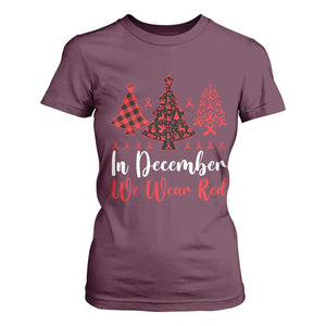 In December We Wear Red T Shirt For Women HIV Awareness Christmas Ribbon Tree Gift TS12 Maroon Print Your Wear