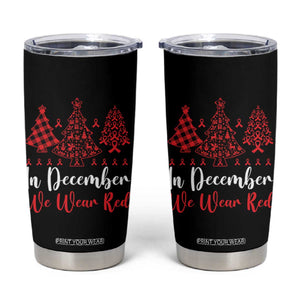 In December We Wear Red Tumbler Cup HIV Awareness Christmas Ribbon Tree Gift TS12 Black Print Your Wear