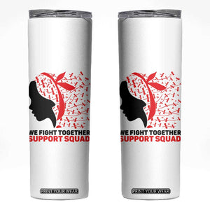 We Fight Together Support Squad Skinny Tumbler HIV Awareness Dragonfly Gift TS12 White Print Your Wear