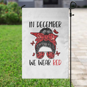 In December We Wear Red Garden Flag HIV Awareness Empowered Woman Gift TS12 Print Your Wear