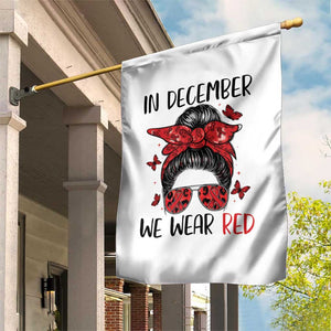 In December We Wear Red Garden Flag HIV Awareness Empowered Woman Gift TS12 Print Your Wear