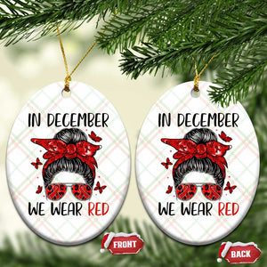 In December We Wear Red Ceramic Ornament HIV Awareness Empowered Woman Gift TS12 Print Your Wear