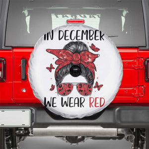 In December We Wear Red Spare Tire Cover HIV Awareness Empowered Woman Gift TS12 White Print Your Wear