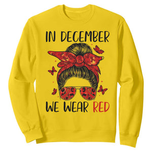In December We Wear Red Sweatshirt HIV Awareness Empowered Woman Gift TS12 Daisy Print Your Wear