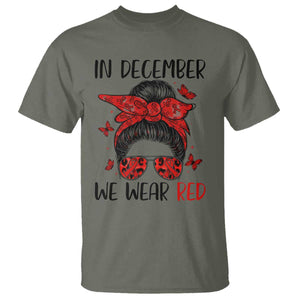 In December We Wear Red T Shirt HIV Awareness Empowered Woman Gift TS12 Military Green Print Your Wear