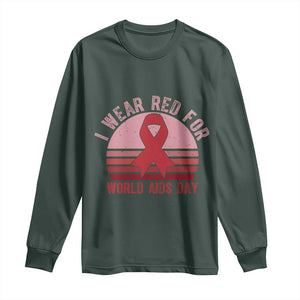 I Wear Red For World Aids Day Long Sleeve Shirt HIV Awareness Gift TS12 Dark Forest Green Print Your Wear
