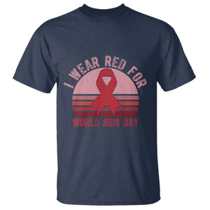 I Wear Red For World Aids Day T Shirt HIV Awareness Gift TS12 Navy Print Your Wear