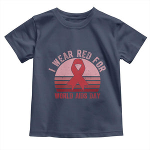 I Wear Red For World Aids Day Toddler T Shirt HIV Awareness Gift TS12 Navy Print Your Wear