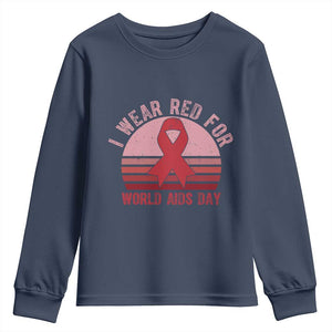I Wear Red For World Aids Day Youth Sweatshirt HIV Awareness Gift TS12 Navy Print Your Wear
