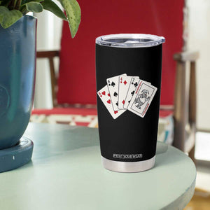 8647 Protest Playing Cards Tumbler Cup Liberal Activist Anti Trump Graphic TS12 Print Your Wear