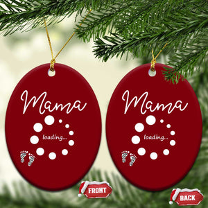 Mama Loading 2026 Ceramic Ornament Pregnancy Announcement Mothers Day TS12 Print Your Wear