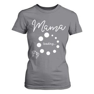 Mama Loading 2026 T Shirt For Women Pregnancy Announcement Mothers Day TS12 Charcoal Print Your Wear