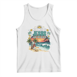All I Need Is Jesus And The Beach Tank Top Christian Summer Faith Graphic TS12 White Print Your Wear