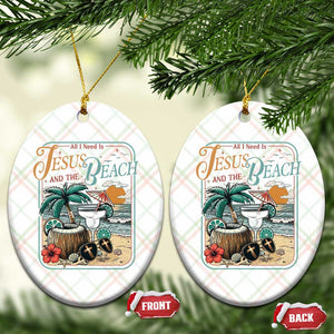 Funny Christian Beach Gift Ceramic Ornament All I Need Is Jesus And The Beach TS12 Print Your Wear