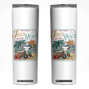 Funny Christian Beach Gift Skinny Tumbler All I Need Is Jesus And The Beach TS12 White Print Your Wear