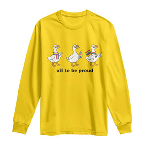 Funny Pride Goose Off To Be Proud Long Sleeve Shirt LGBTQ Advocate Gift TS12 Daisy Print Your Wear