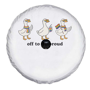 Funny Pride Goose Off To Be Proud Spare Tire Cover LGBTQ Advocate Gift TS12 Print Your Wear