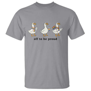 Funny Pride Goose Off To Be Proud T Shirt LGBTQ Advocate Gift TS12 Sport Gray Print Your Wear