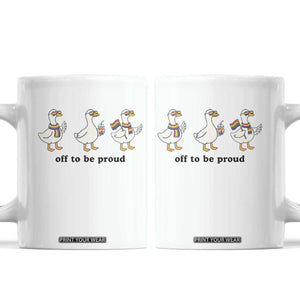 Funny Pride Goose Off To Be Proud Coffee Mug LGBTQ Advocate Gift TS12 White Print Your Wear